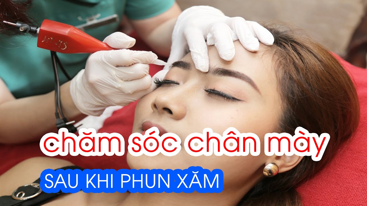 Cách Chăm Sóc Lông Mày Sau Khi Phun Xăm